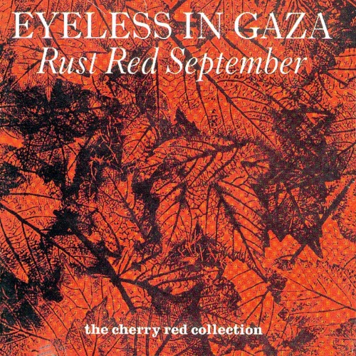 Eyeless In Gaza - Red Rust September (1994) [Reissue]