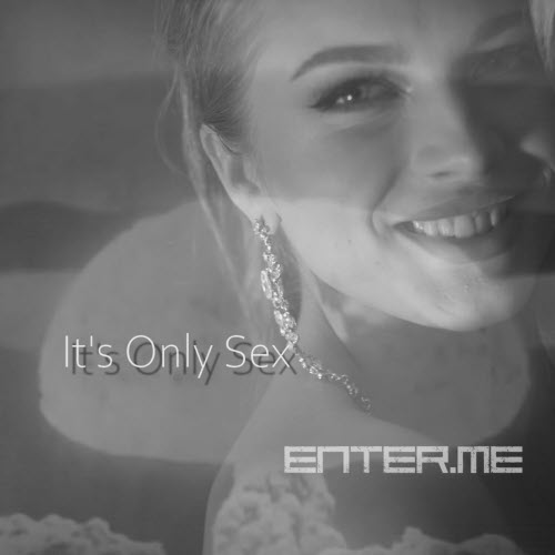 enter.me - It's Only Sex (2025) [Single]