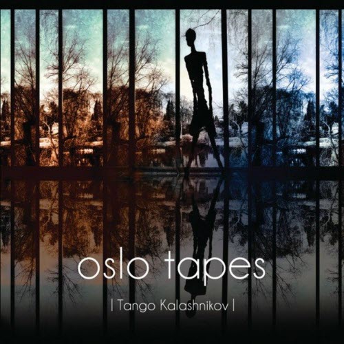 Oslo Tapes - Tango Kalashnikov (2015)
