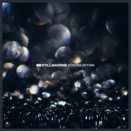 Still Machine - Echoes Within (2025)