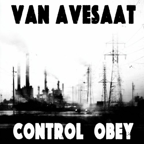 Van Avesaat - Control Obey (2025) [EP]