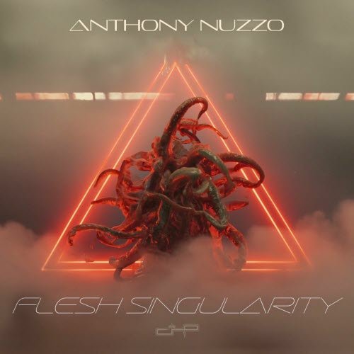 Anthony Nuzzo - Flesh Singularity (2025) [EP]