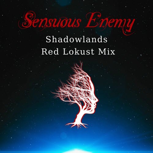 Sensuous Enemy - Shadowlands (Red Lokust Remix) (2025) [Single]