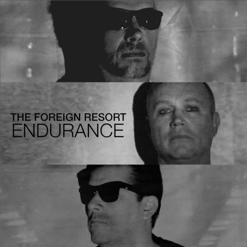 The Foreign Resort - Endurance (2025) [Single]
