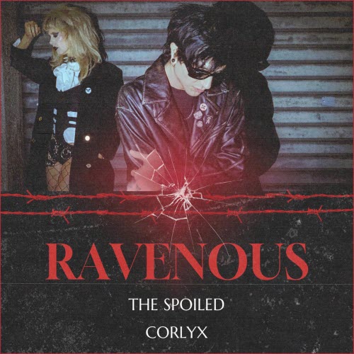 The Spoiled & Corlyx - Ravenous (2025) [Single]
