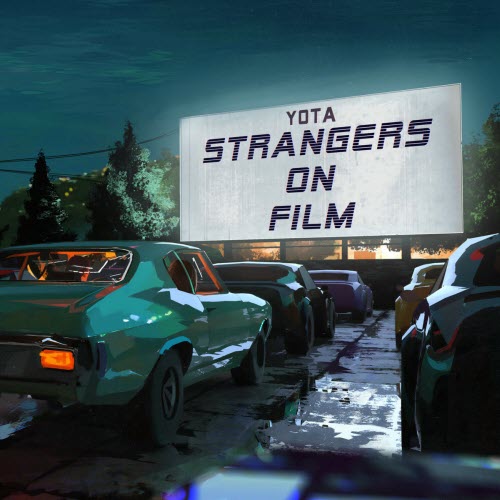 Yota - Strangers On Film (2019)