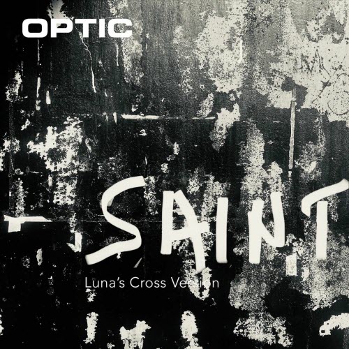 Optic - Saint (Luna's Cross Version) (2025) [Single]