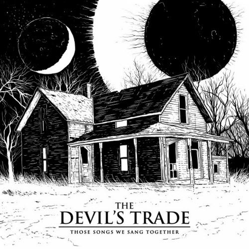 The Devil's Trade - Those Songs We Sang Together (2016) [EP]