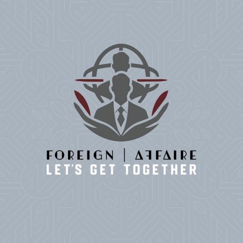 Foreign Affaire - Let's Get Together (2025) [Single]
