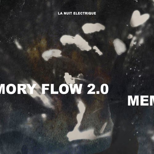 La Nuit Electrique - Memory Flow 2.0 (Remixes) (2025) [Single]