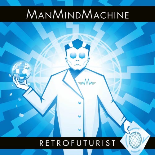 ManMindMachine - Retrofuturist (2020) [Single]
