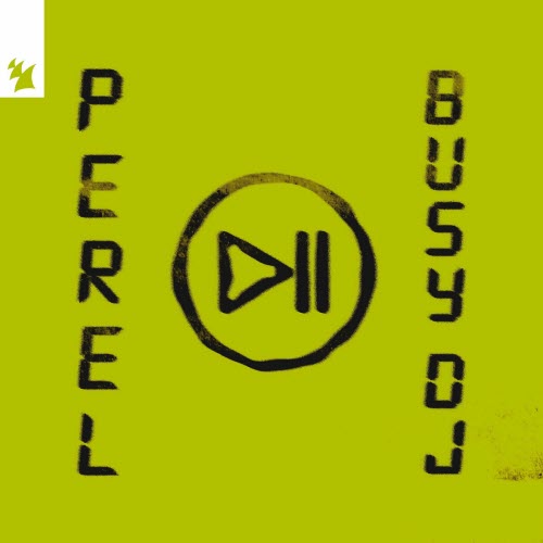 Perel - Busy DJ (2025) [Single]