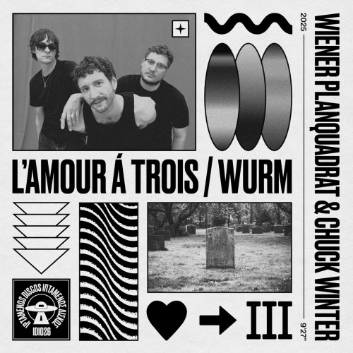 Wiener Planquadrat & Chuck Winter - L'Amour Á Trois / Wurm (2025) [Single]