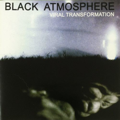 Black Atmosphere - Viral Transformation (1999)