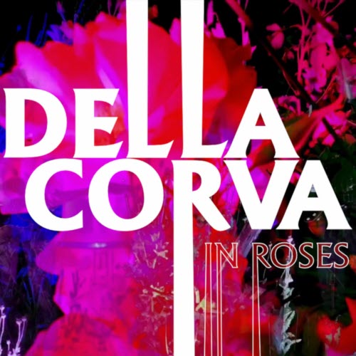 Della Corva - In Roses (2025)