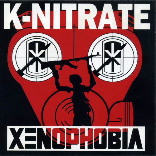 K-Nitrate - Xenophobia (1994)