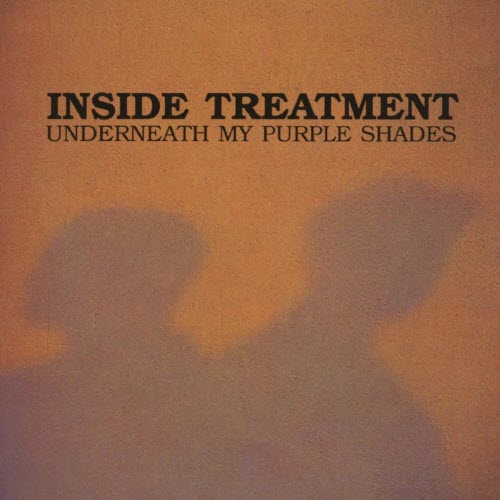 Inside Treatment - Underneath My Purple Shades (1991)