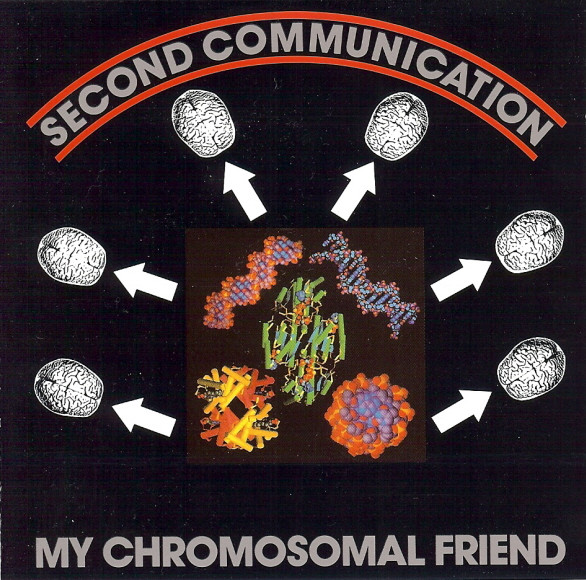 2nd Communication - My Chromosomal Friend (1990)