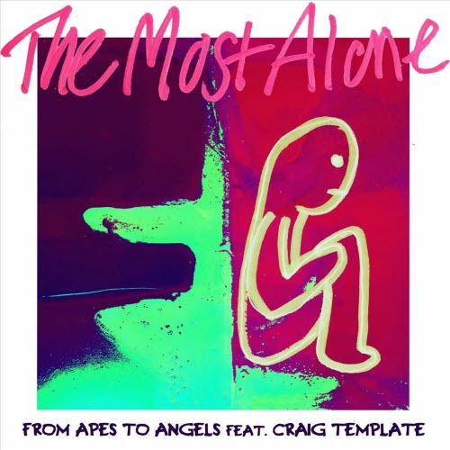 From Apes To Angels - The Most Alone (2021) [Single]