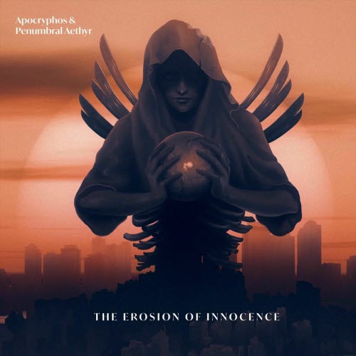 Apocryphos & Penumbral Aethyr - The Erosion Of Innocence (2025)