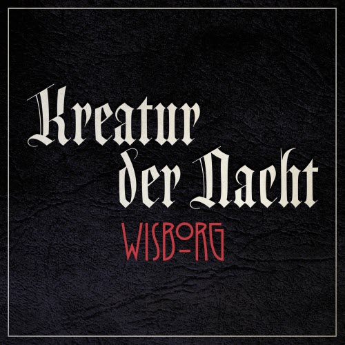 Wisborg - Kreatur Der Nacht (2025) [Single]