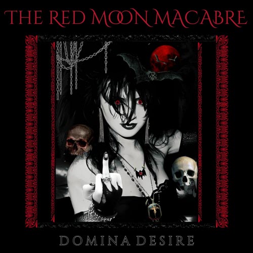 The Red Moon Macabre - Domina Desire (2025)