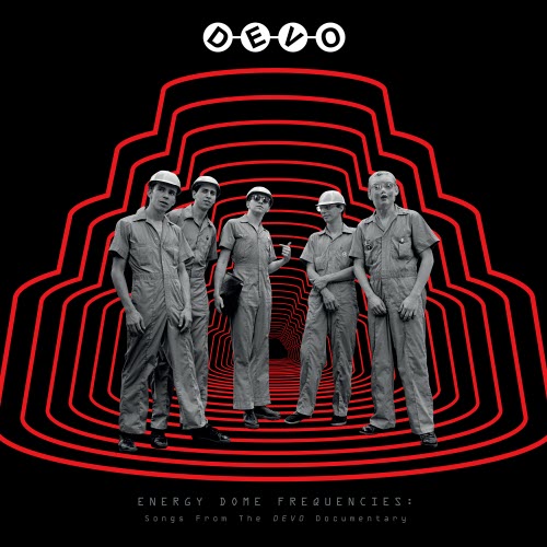 Devo - Energy Dome Frequencies: Songs From The Devo Documentary (2025)