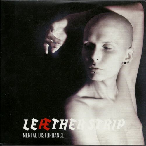 Leaether Strip - Mental Disturbance (2010)