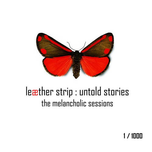Leaether Strip - Untold Stories: The Melancholic Sessions (Limited Edition) (2011) [2CD]