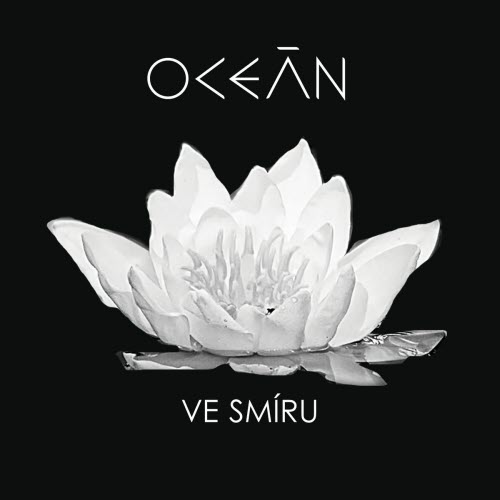 Oceán - Ve Smíru (2016)