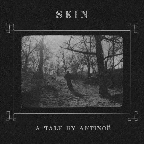 Antinoë - Skin (2021) [Single]