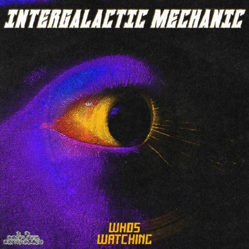 Intergalactic Mechanic - Who's Watching (2025) [EP]