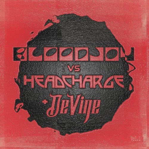 VA - Bloodjoy Vs Headcharge + De Vine Vol. 1 (2025)
