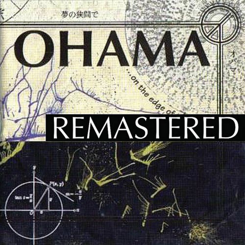 Ohama - On The Edge Of The Dream... (2010) [Remastered]