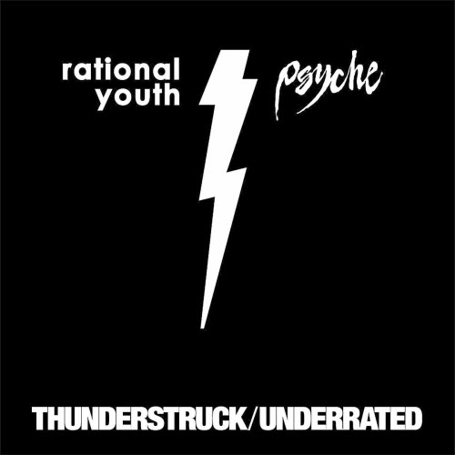 Rational Youth & Psyche - Thunderstruck / Underrated (2025) [Single Reissue]