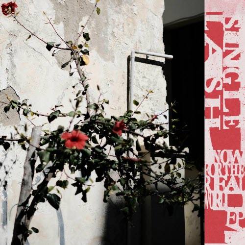 Single Lash - Now For The Real World (2025) [EP]