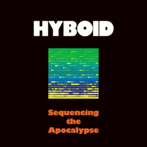 Hyboid - Sequencing The Apocalypse (2022)
