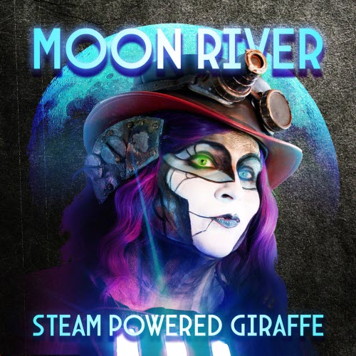 Steam Powered Giraffe - Moon River (2025) [Single]