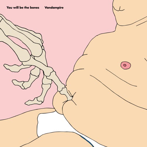 Vandampire - You Will Be The Bones (2018) [EP]