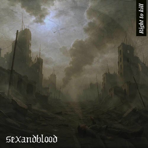 Sex And Blood - Right To Kill (2025) [Single]