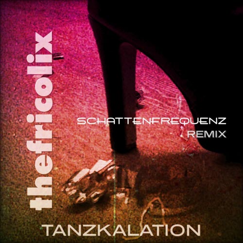 thefricolix - Tanzkalation (Schattenfrequenz Remix) (2025) [Single]