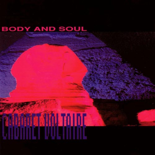 Cabaret Voltaire - Body And Soul (1991)