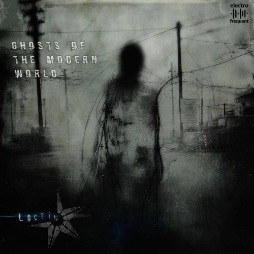 Loct In - Ghosts Of The Modern World (2025)