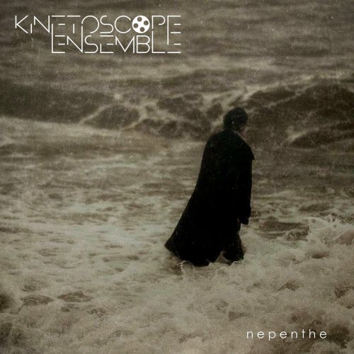 Kinetoscope Ensemble - Nepenthe (2024)