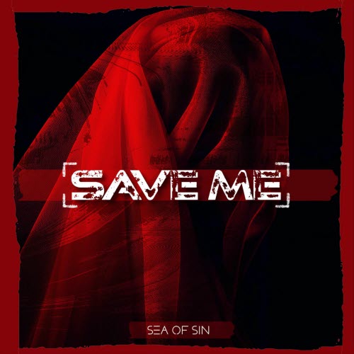 Sea Of Sin - Save Me (2025) [Single]
