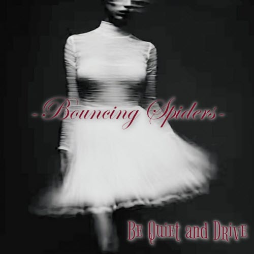 Bouncing Spiders - Be Quiet And Drive (2025) [Single]