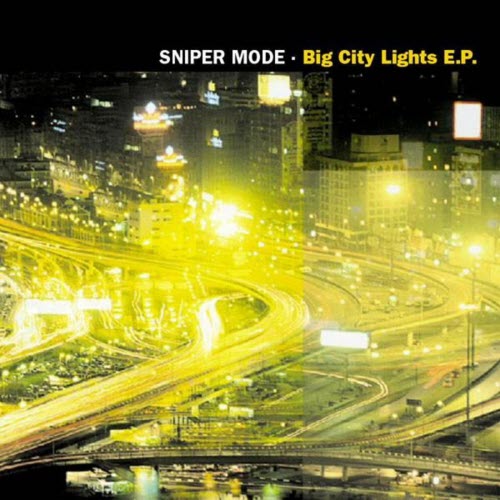 Sniper Mode - Big City Lights (2001) [EP]