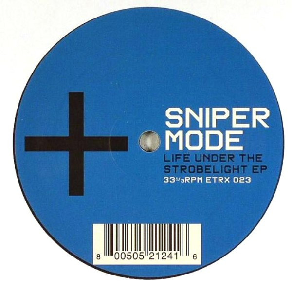 Sniper Mode - Life Under The Strobelight (2004) [EP]