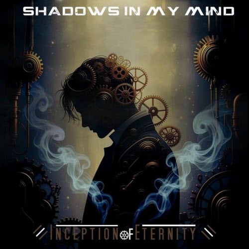 Inception Of Eternity - Shadows In My Mind (2025) [Single]
