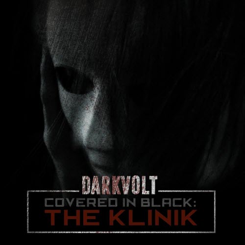 Darkvolt - Covered In Black: The Klinik (2025) [Single]